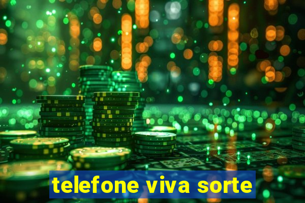 telefone viva sorte